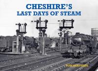 Cheshire's Last Days of Steam