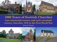 1000 Years of Scottish Churches