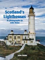 Scotland's Lighthouses in Photographs by John Hume