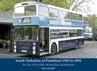 South Yorkshire of Pontefract 1925 to 1994. Part Two 1973 to 1994 : The Final Years and Reflections