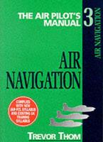The Air Pilot's Manual. V. 3 Air Navigation
