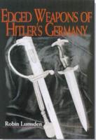 Edged Weapons of Hitler's Germany