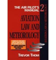 The Air Pilot's Manual. Vol 2 Aviation Law and Meteorology