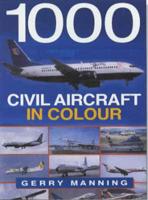 1000 Civil Aircraft in Colour