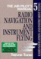 The Air Pilot's Manual. V. 5 Radio Navigation and Instrument Flying