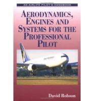 Aerodynamics, Engines & Airframe Systems for the Air Transport Pilot