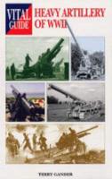 Heavy Artillery of WWII