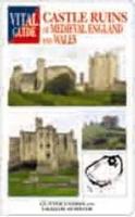 Castle Ruins of Medieval England and Wales