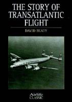The Story of Transatlantic Flight