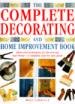 The Complete Decorating and Home Improvement Book