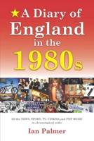 A Diary of England in the 1980S