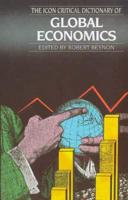 The Icon Critical Dictionary of Global Economics