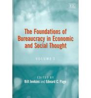 The Foundations of Bureaucracy in Economic and Social Thought