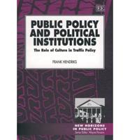 Public Policy and Political Institutions