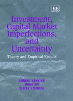 Investment, Capital Market Imperfections, and Uncertainty