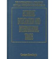 Economic Integration and International Trade