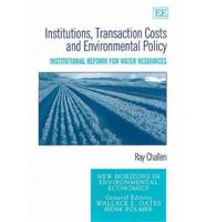 Institutions, Transaction Costs and Environmental Policy