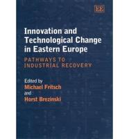 Innovation and Technological Change in Eastern Europe