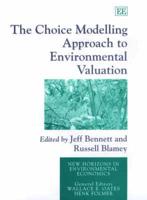 The Choice Modelling Approach to Environmental Evaluation