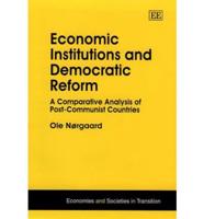 Economic Institutions and Democratic Reform