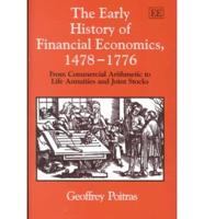 The Early History of Financial Economics, 1478-1776