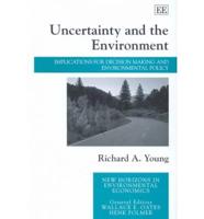 Uncertainty and the Environment