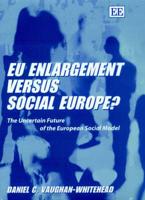 EU Enlargement Versus Social Europe