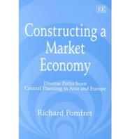Constructing a Market Economy