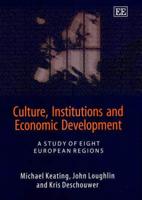 Culture, Institutions, and Economic Development