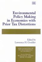 Environmental Policy Making in Economies With Prior Tax Distortions