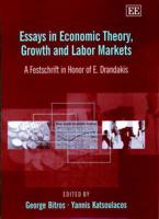 Essays in Economic Theory, Growth and Labour Markets