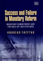 Success and Failure in Monetary Reform