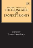 The Elgar Companion to the Economics of Property Rights