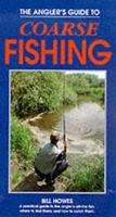 The Angler's Guide to Coarse Fishing