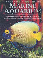 The Complete Book of the Marine Aquarium