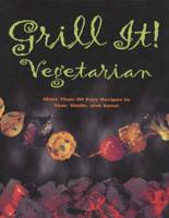 Grill It! Vegetarian