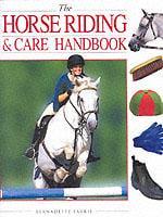 The Horse Riding & Care Handbook