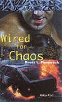 Wired for Chaos