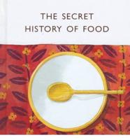 The Secret History of Food