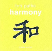 Tao Paths To : Harmony