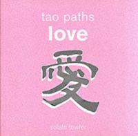 Tao Paths To: Love