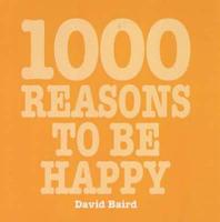 1000 Reasons to Be Happy