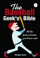 The Baseball Geek's Bible