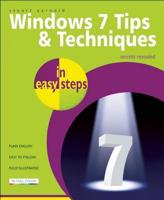 Windows 7 Tips and Techniques in Easy Steps