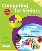 Computing for Seniors in Easy Steps: Windows 7