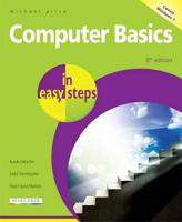 Computer Basics in Easy Steps ? Windows 7 Edition