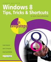 Windows 8 Tips, Tricks & Shortcuts in Easy Steps