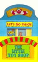 Let's Go Inside the Little Toy Shop