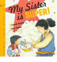 My Sister Is Super!