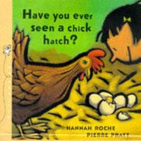 Have You Ever Seen a Chick Hatch?